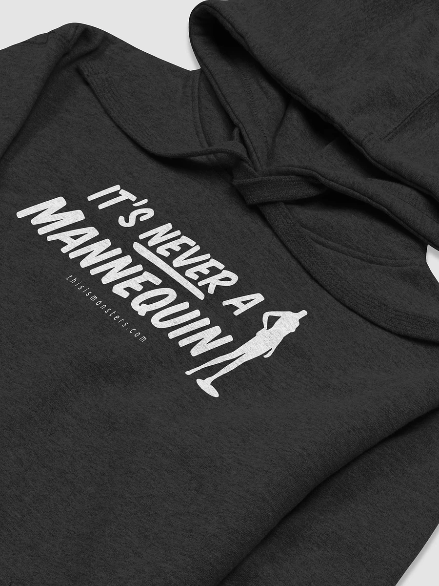 It's Never A Mannequin Black Hoodie product image (3)
