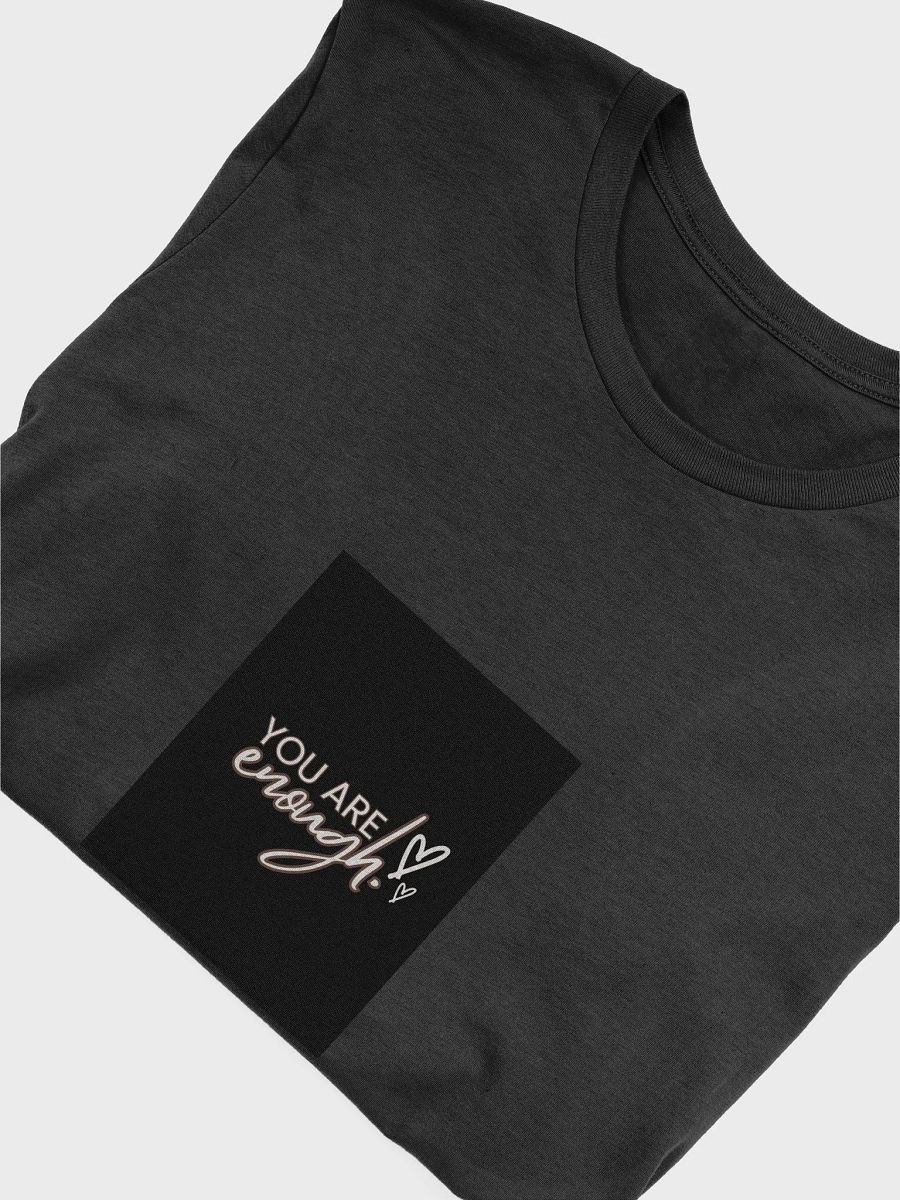 "You are enough" Unisex T-shirt product image (6)