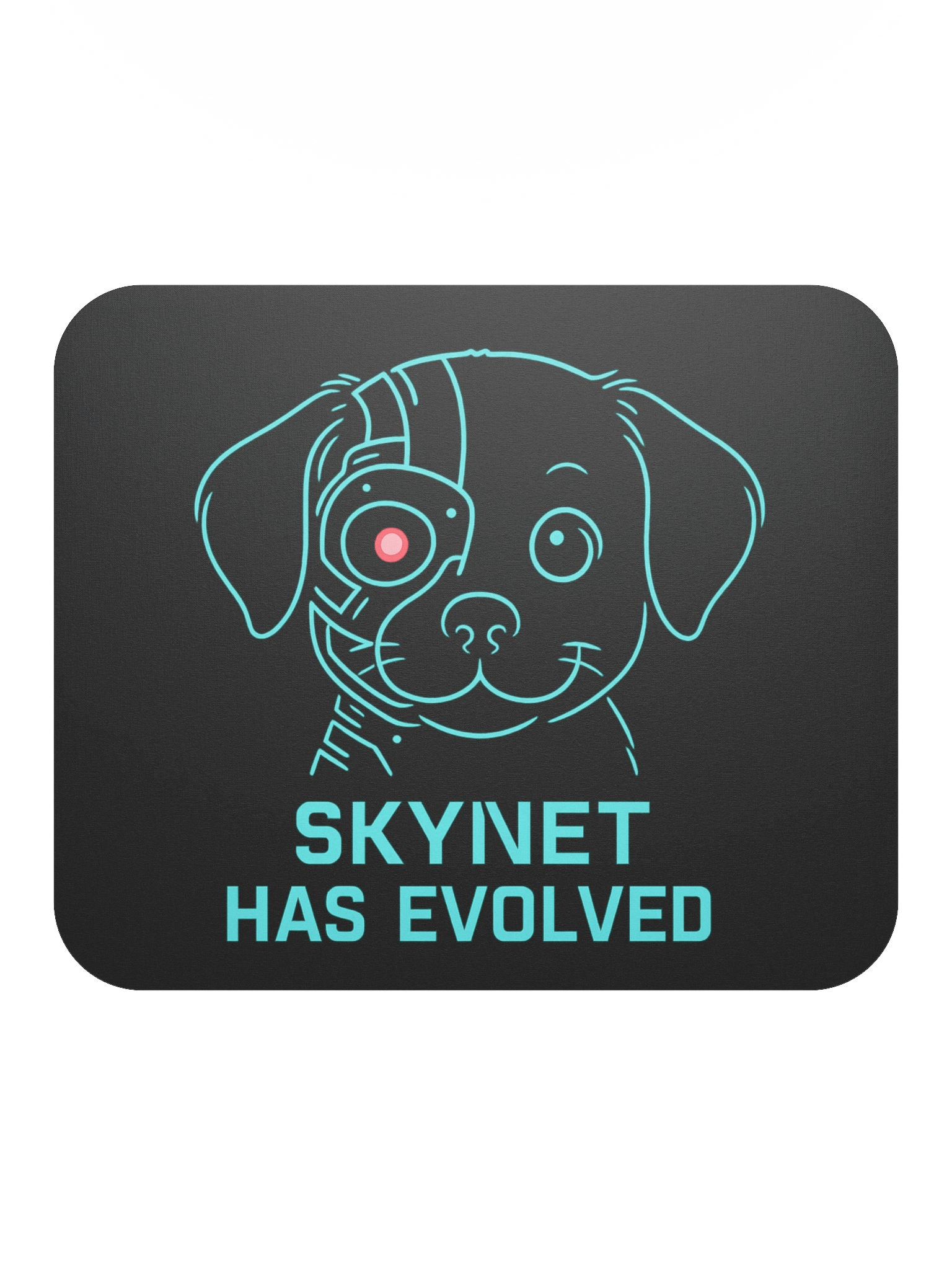 Skynet Has Evolved Mousepad product image (2)