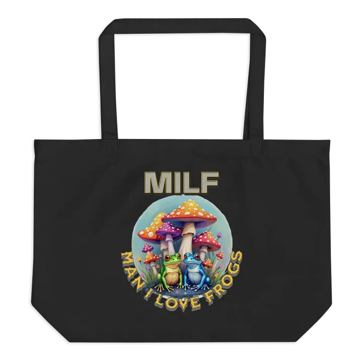 MILF Man I Love Frogs Froggy Fun Organic Tote Bag product image (1)