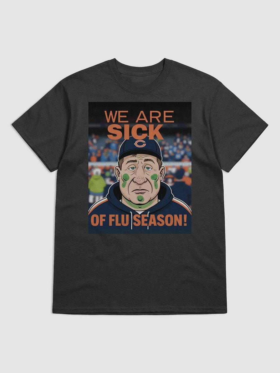 WE ARE SICK OF FLU SEASON | CHICAGO BEARS COACH T-SHIRT | TRASH TALK LOCKER product image (7)
