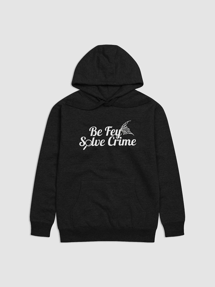 Be Fey, Solve Crime Hoodie product image (2)