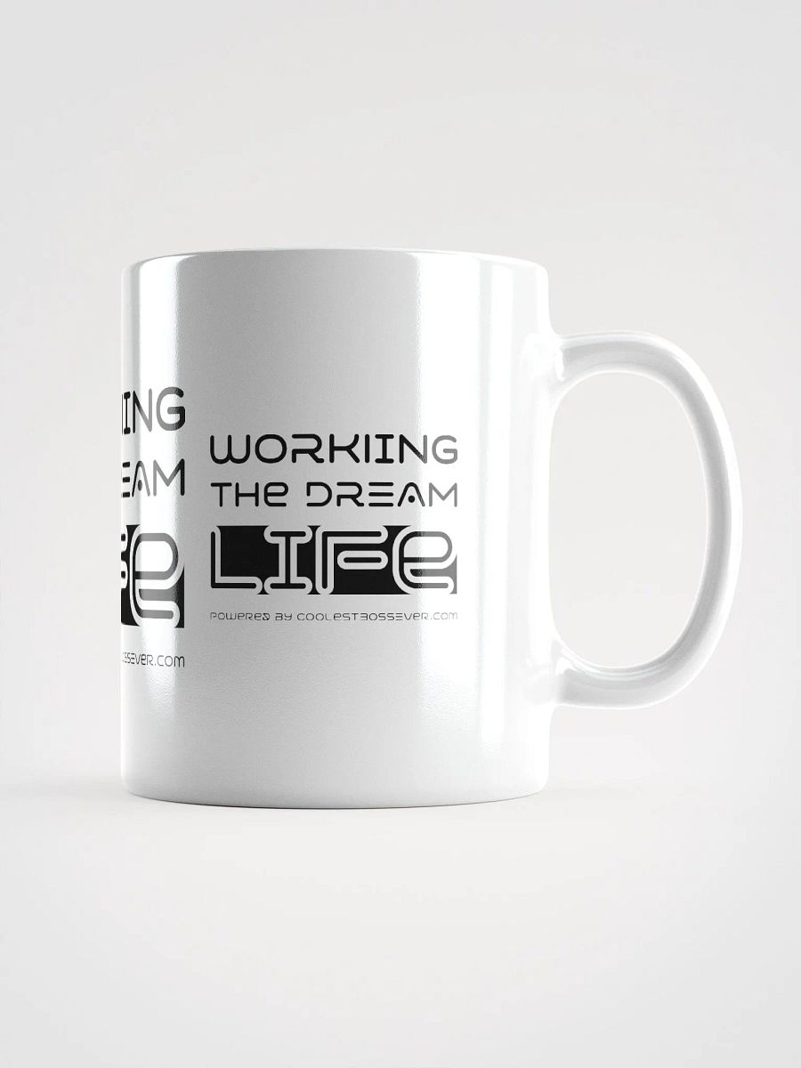 Working the Dream Life Coffee Mug – Motivational Ceramic Mug | Daily Inspiration | Purpose-Driven Drinkware product image (6)