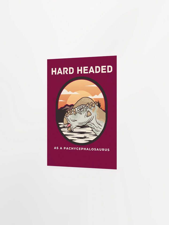 Hard Headed As A Pachycephalosaurus - Funny Dinosaur Poster product image (20)