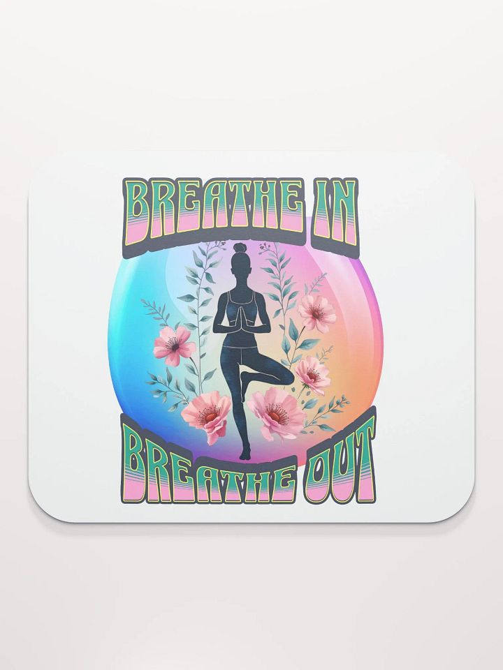 Breathe In Breathe Out Yoga Zen Floral Mouse Pad product image (2)
