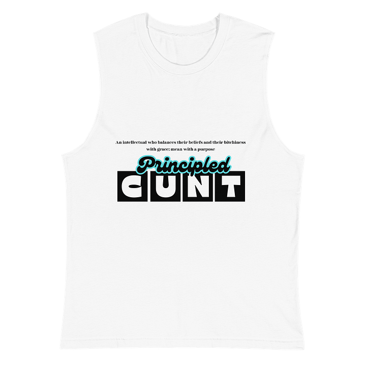 "Principled Cunt" Muscle Tee product image (2)