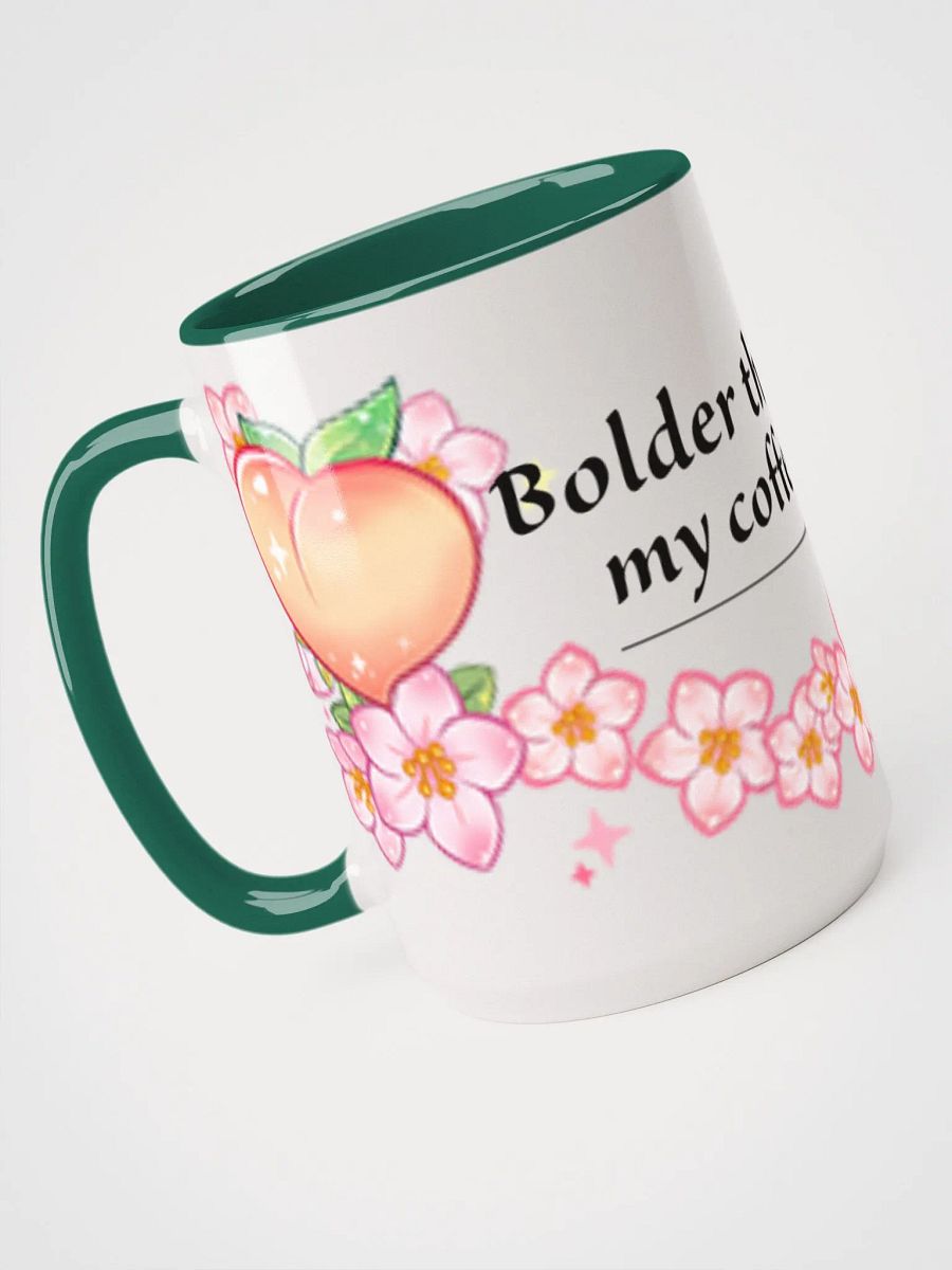 Bolder than my coffee 15oz product image (4)