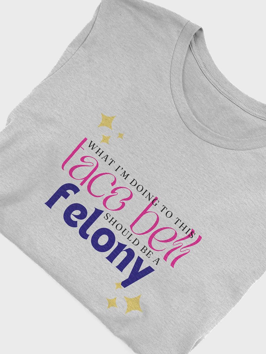 Soft cozy tee TBell felony t-shirt product image (53)