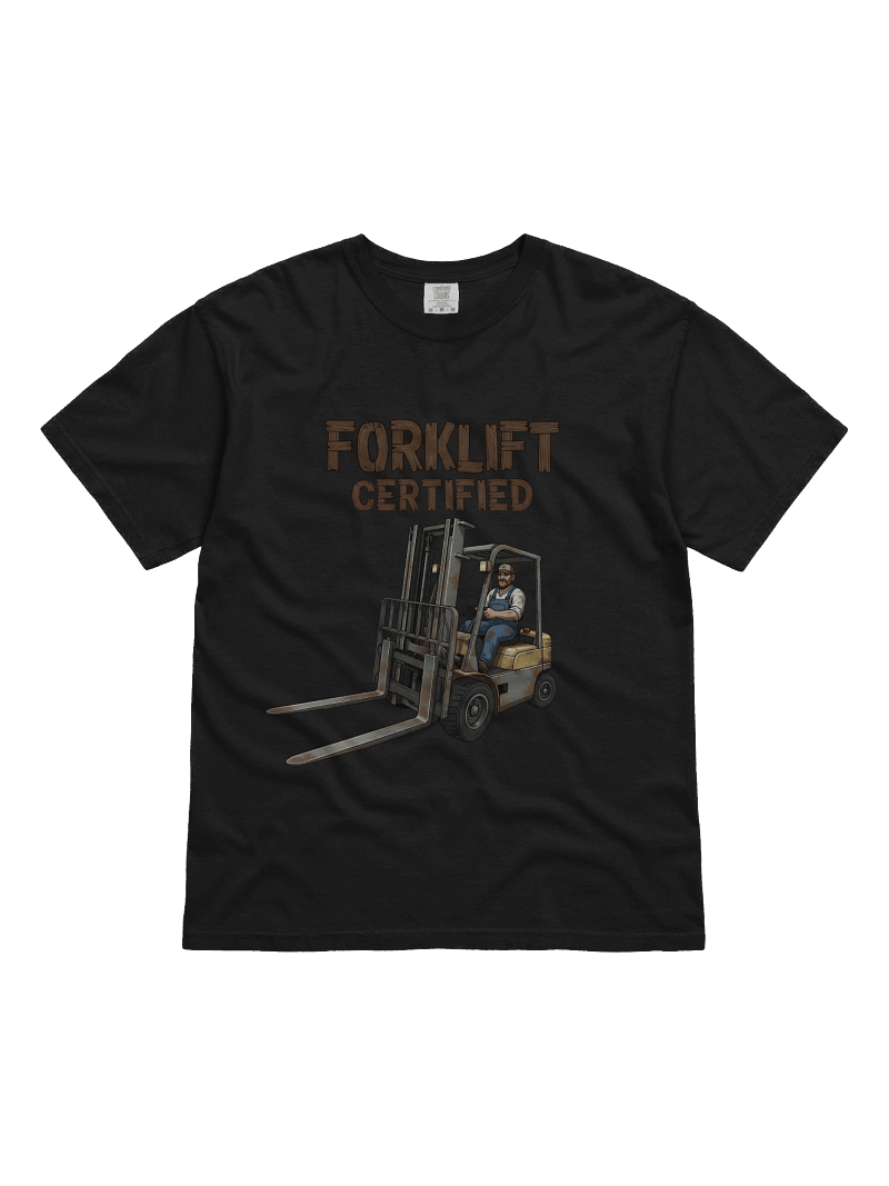 Forklift Certified #1 T-Shirt