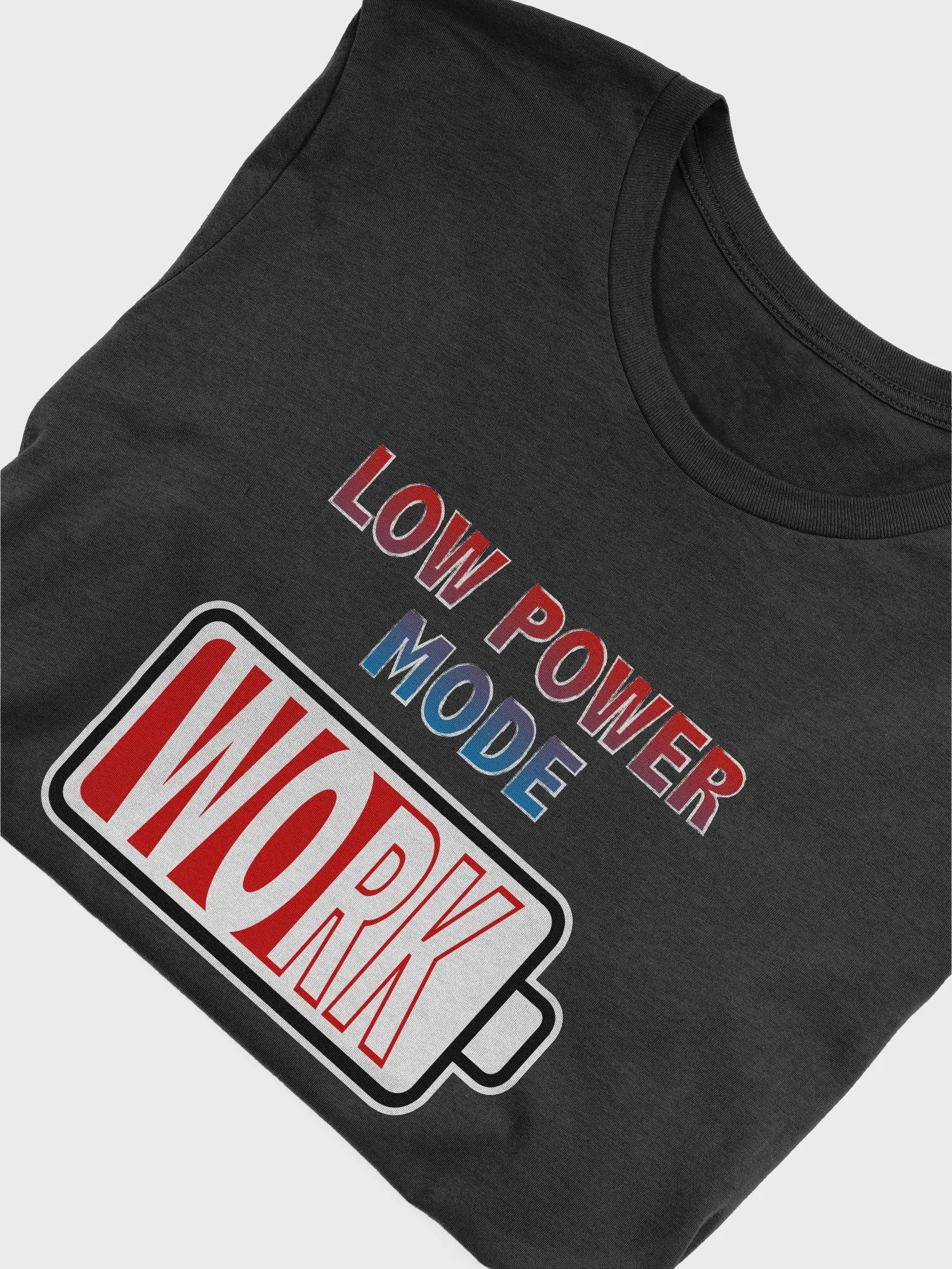 Work in Low Power Mode T-Shirt product image (4)