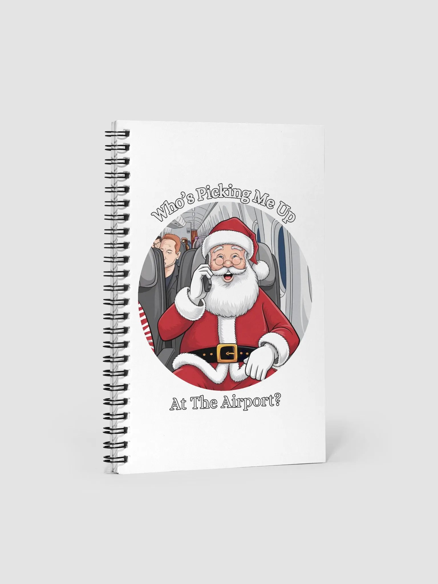 Who's Picking Me Up At The Airport - Funny Santa Claus Spiral Notebook product image (2)