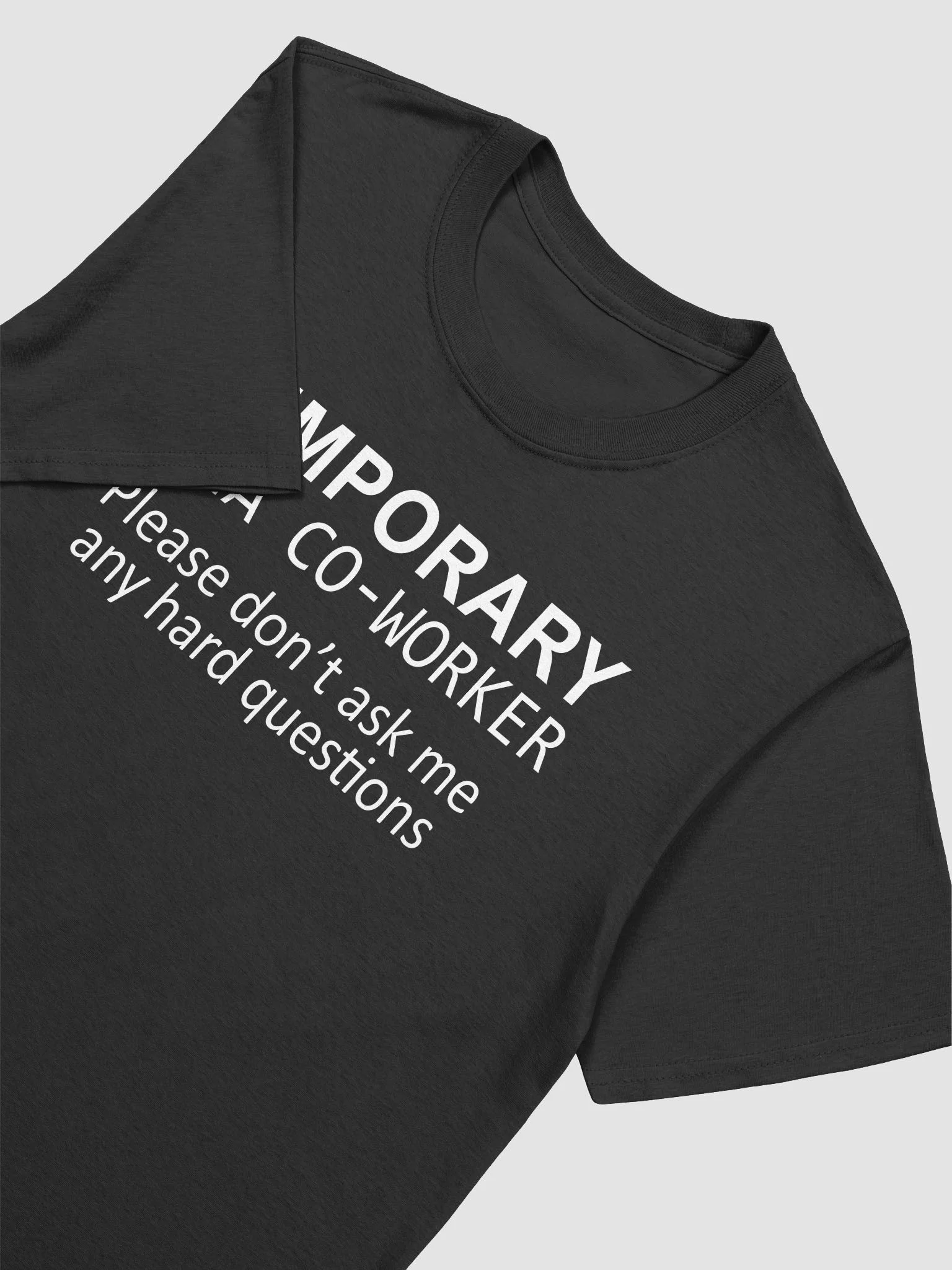 Temporary Ikea Co-Worker Please Don’t Ask Me Any Hard Questions Shirt product image (4)