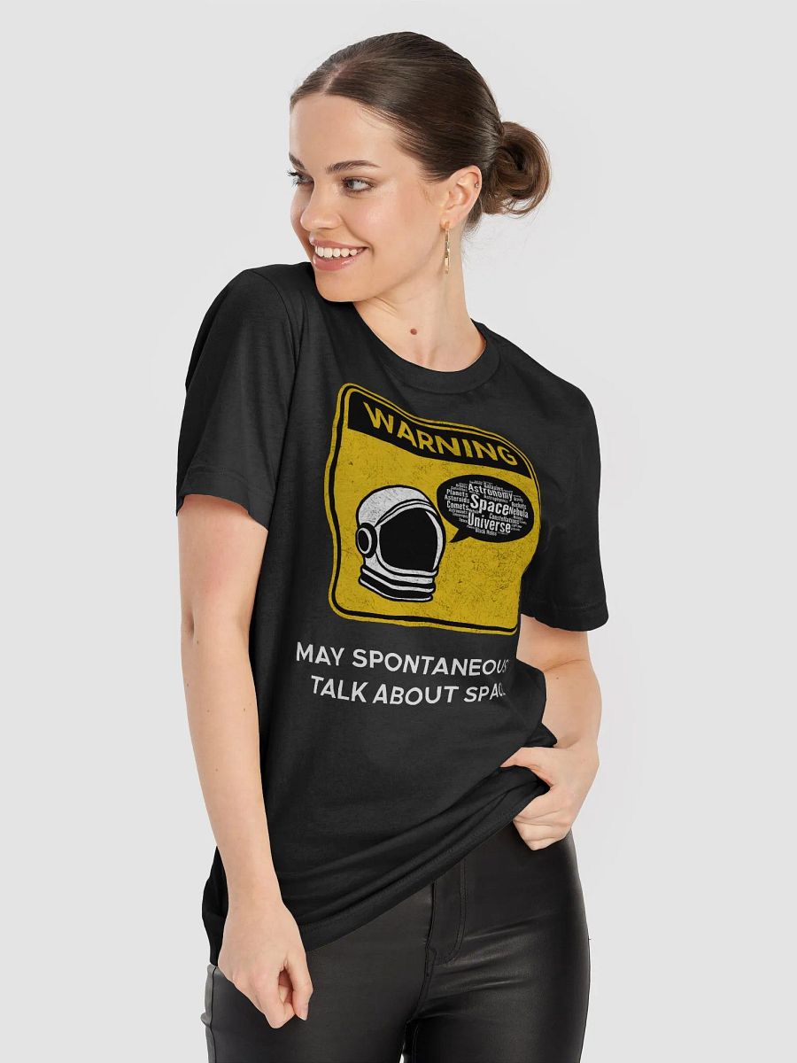 Warning May spontaneously talk about space T-Shirt product image (5)
