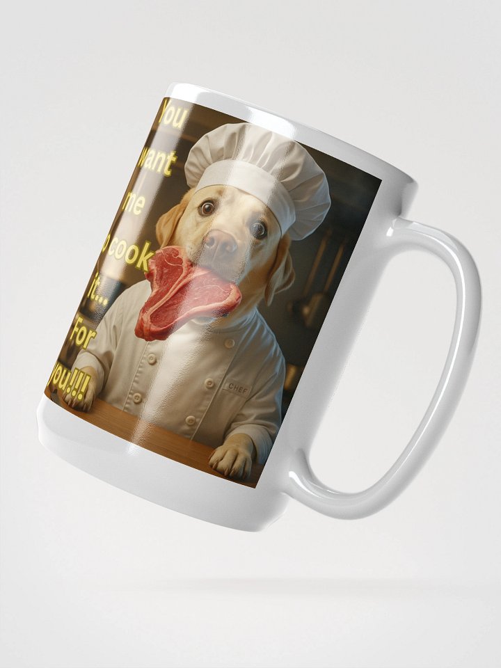“You Want Me to Cook It?” Funny Chef Dog Design product image (2)