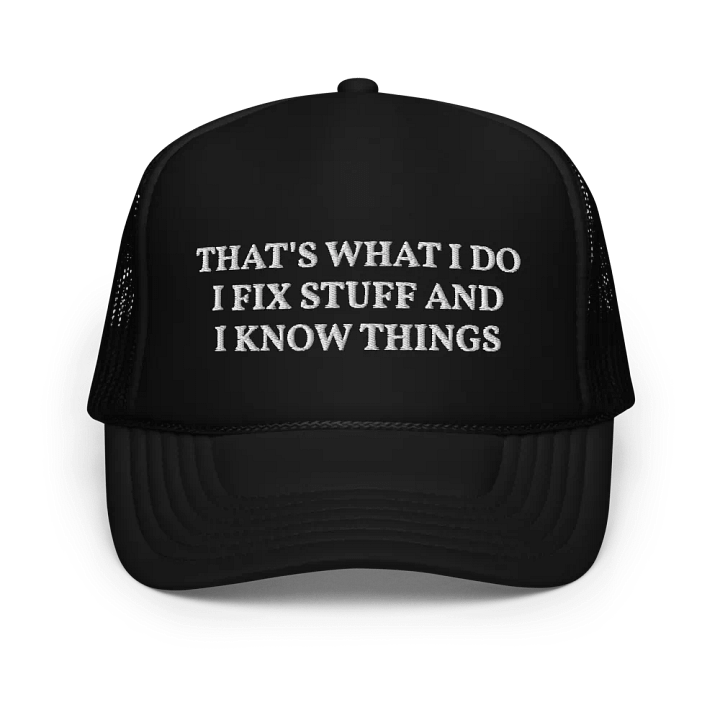 I Fix Stuff - Mechanic, Carpenter, Engineer - Embroidered Hat Trucker Cap product image (1)