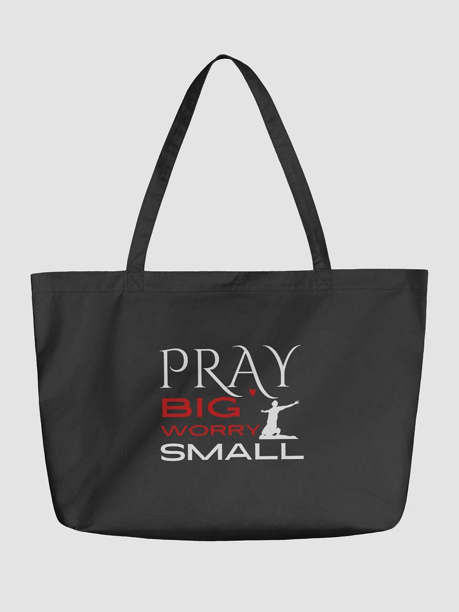 Pray Big, Worry Small Christian Faith Organic Tote Bag product image (1)