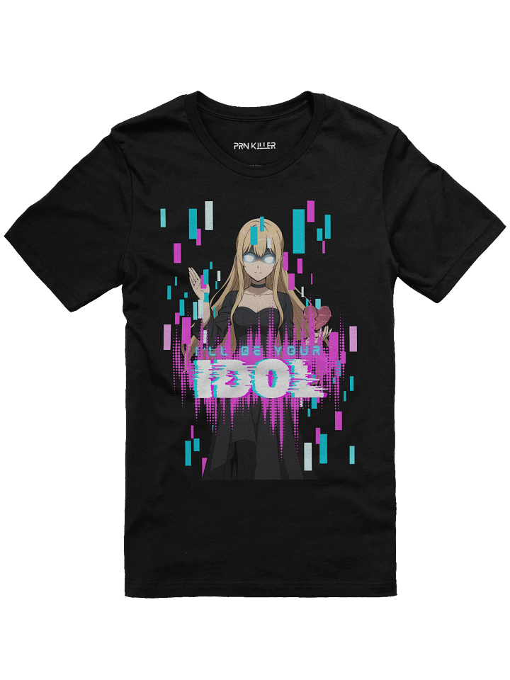 "I'll Be Your Idol" T-Shirt product image (1)