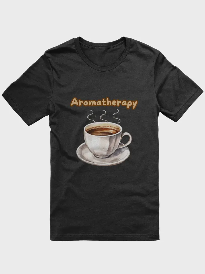 Aromatherapy for coffee lovers Bliss T-Shirt product image (1)