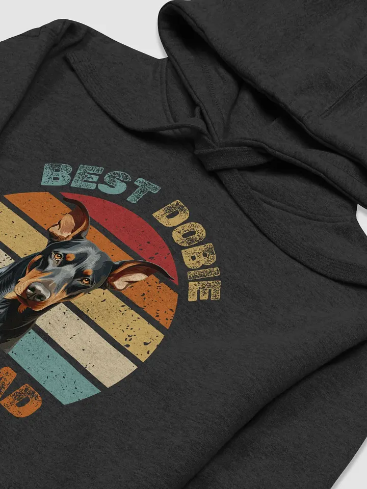 Best Dobie Dog Dad Doberman Pinscher Cotton Heritage Premium Hoodie product image (2)
