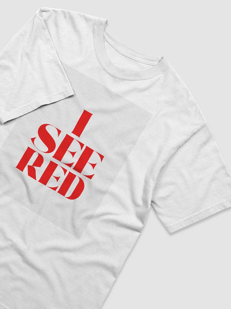 I See Red Bold T-Shirt product image (3)