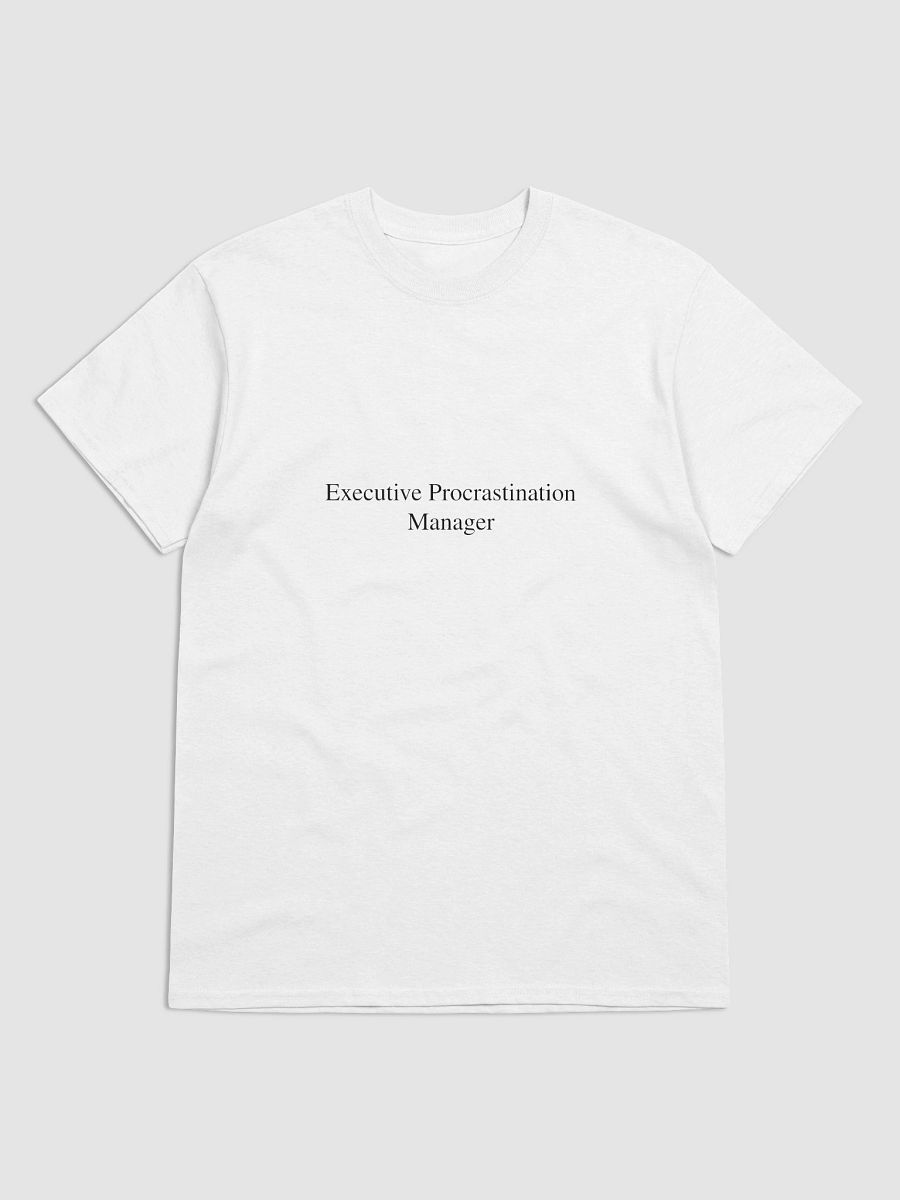 Executive Procrastination Manager T-Shirt product image (3)