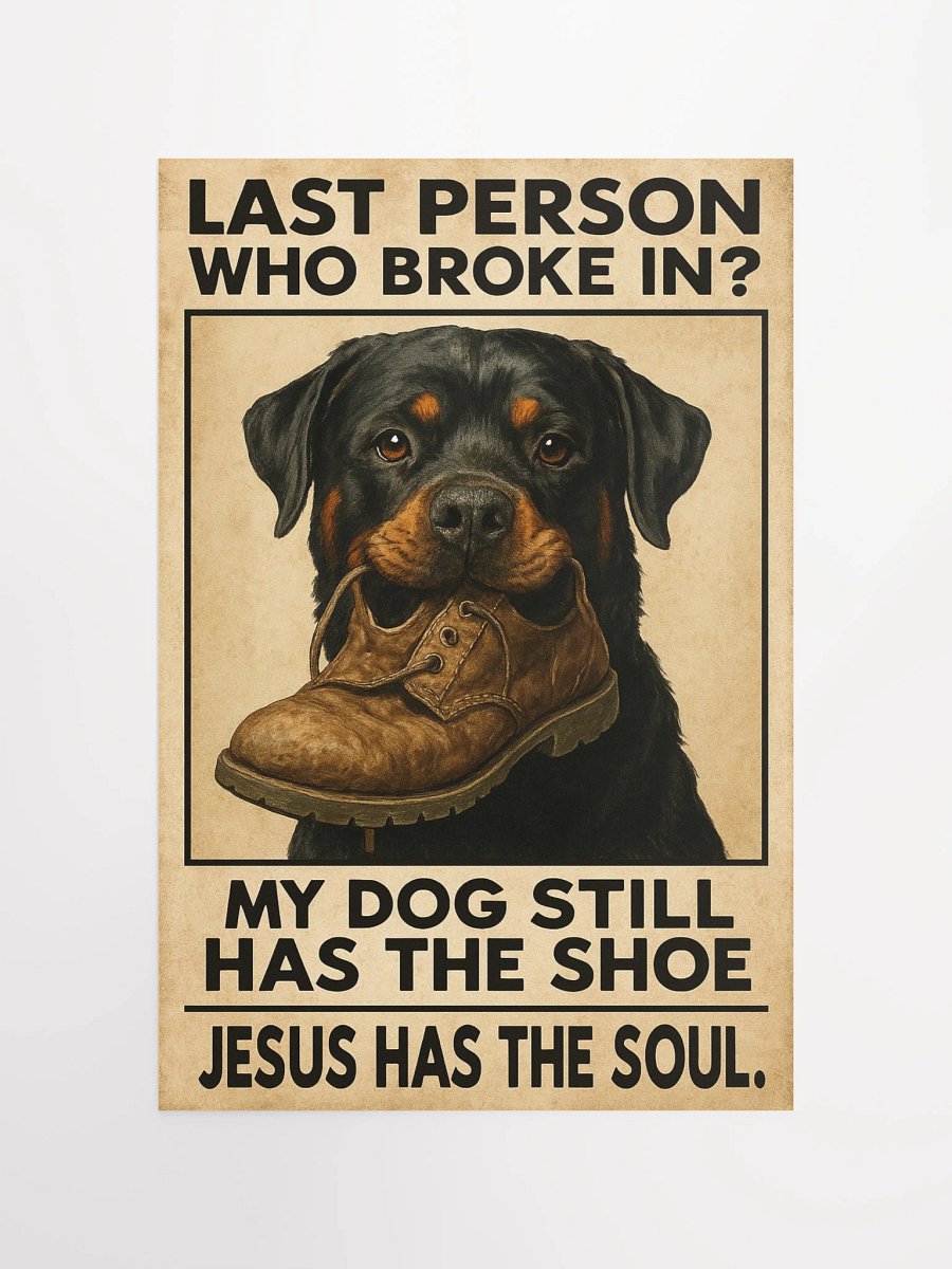 Rottweiler has the shoe Poster product image (11)
