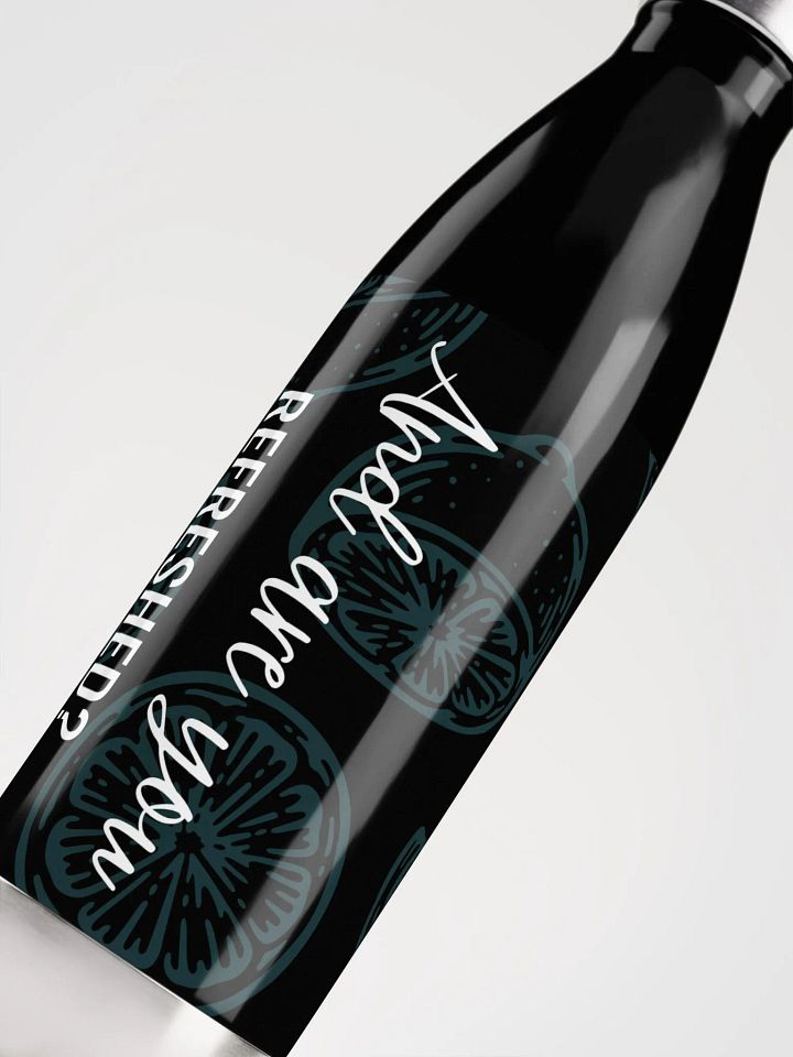 And Are You Refreshed? - Stainless Steel Water Bottle product image (1)