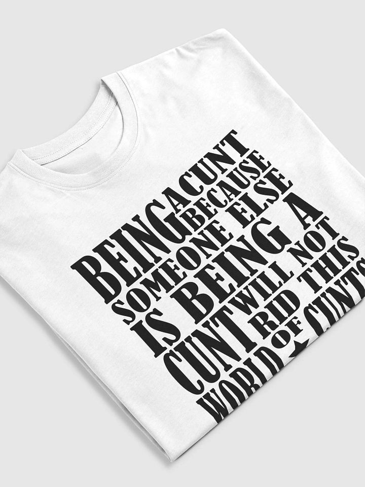 Stop Being A Cunt - Black Lettering - Cotton Heritage Men's Premium Heavyweight Tee product image (2)