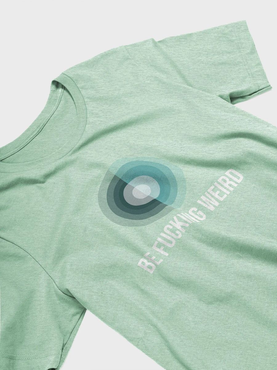 be fucking weird. supersoft tee product image (3)