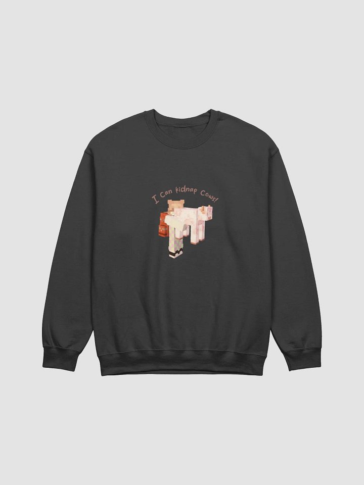 i can kidnap cows! sweatshirt product image (1)