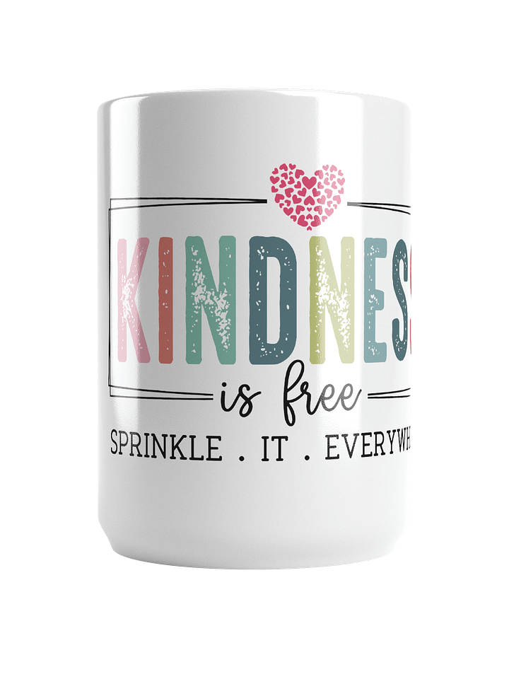 Kindness Is Free Ceramic Mug – Sprinkle It Everywhere product image (1)