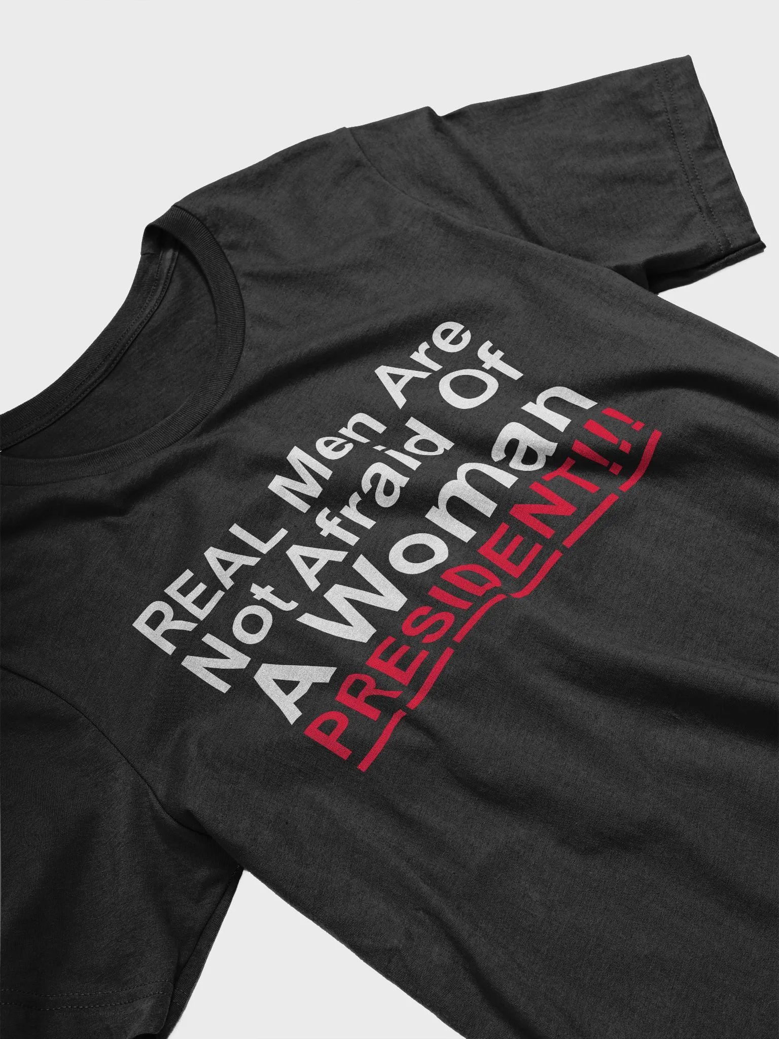 Real Men Are Not Afraid Of A Woman President Shirt product image (4)