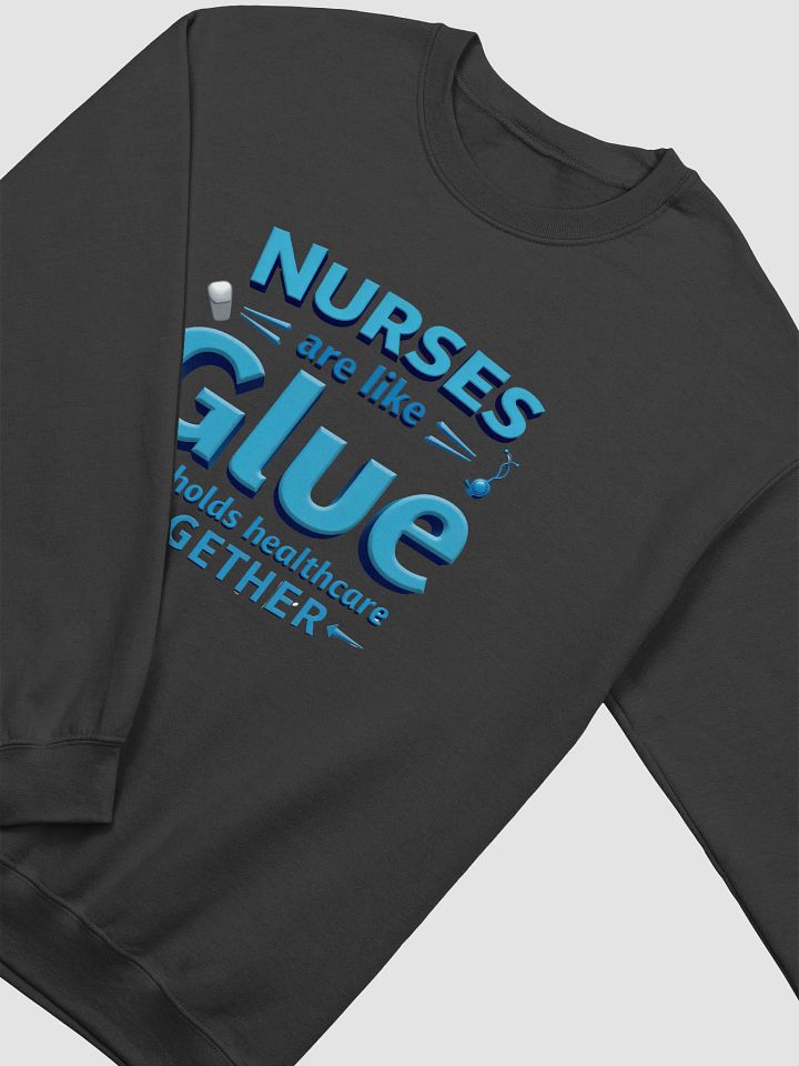 Nurse Appreciation Glue Crewneck Sweatshirt product image (16)
