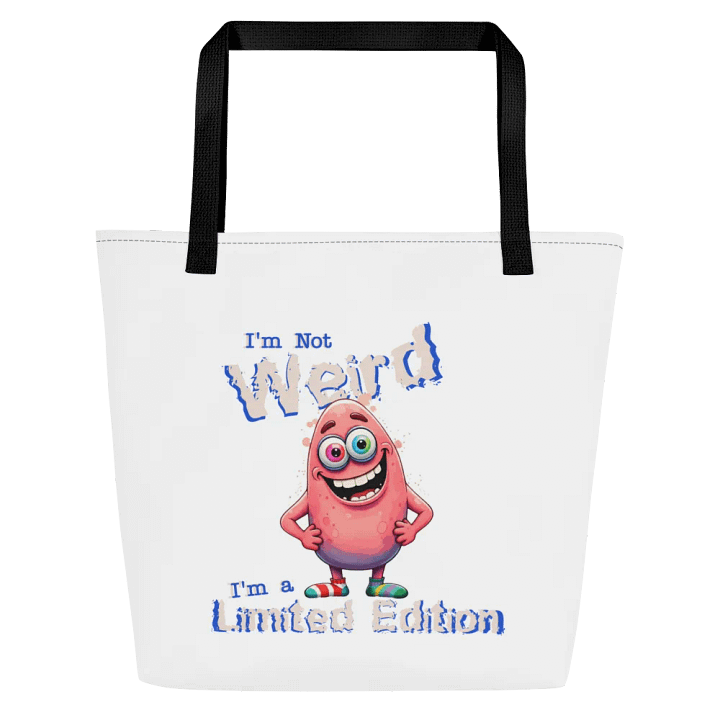 I'm Not Weird, I'm a Limited Edition Large Tote Bag w/ Pocket product image (1)