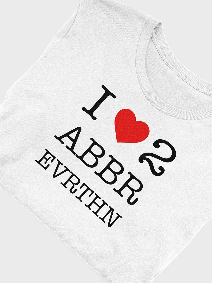 I Love to Abbreviate Everything product image (44)