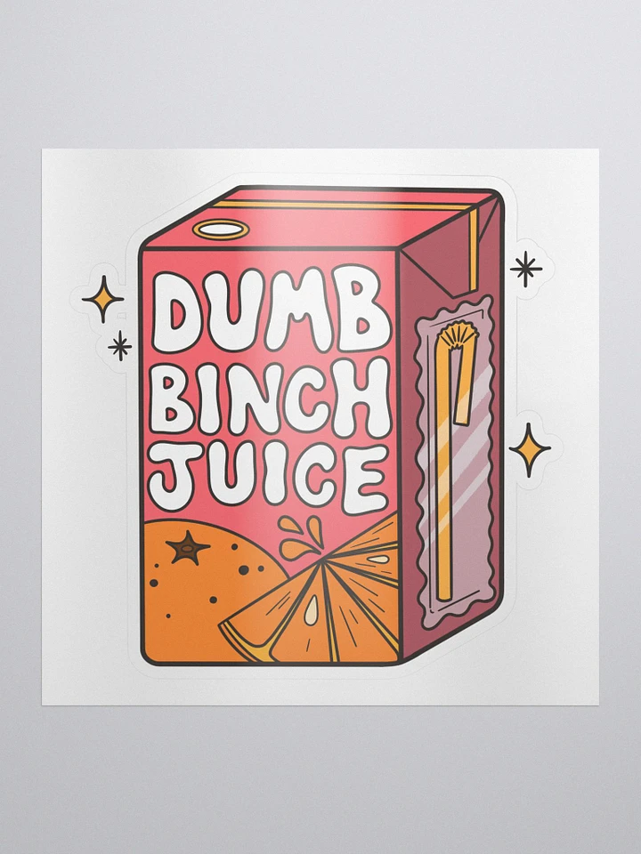 Dumb Binch Juice Sticker product image (1)
