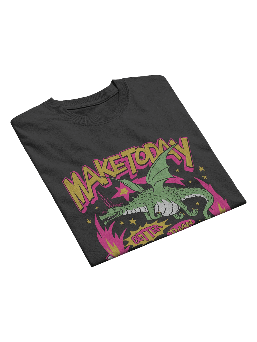 Make Today Better Than Yesterday T-Shirt | Motivational Dragon Graphic Tee product image (3)