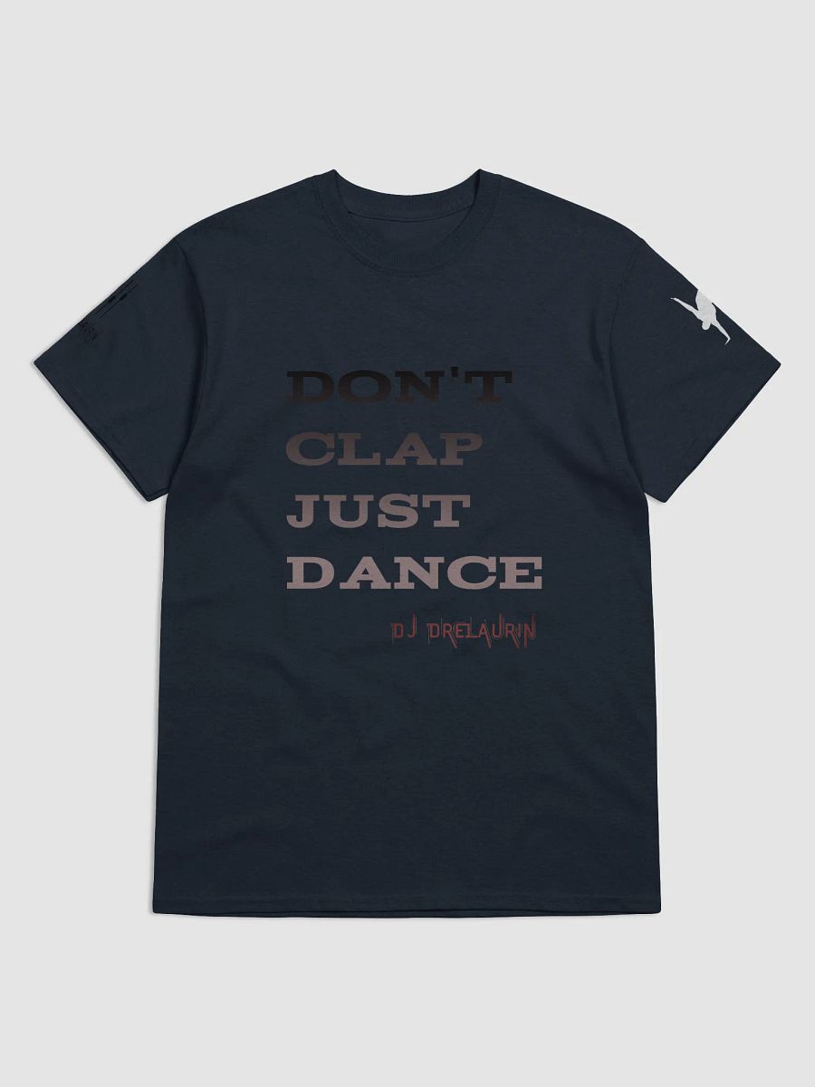 Don't Clap Just Dance Tee product image (5)