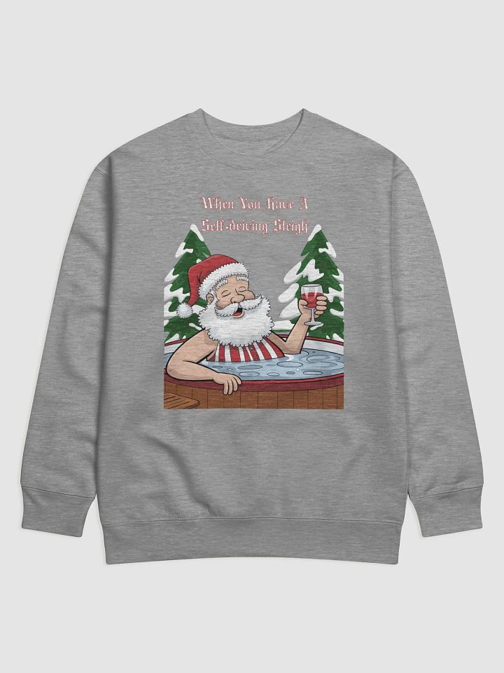 When You Have A Self-driving Sleigh - Relaxing Santa Claus Sweatshirt product image (6)
