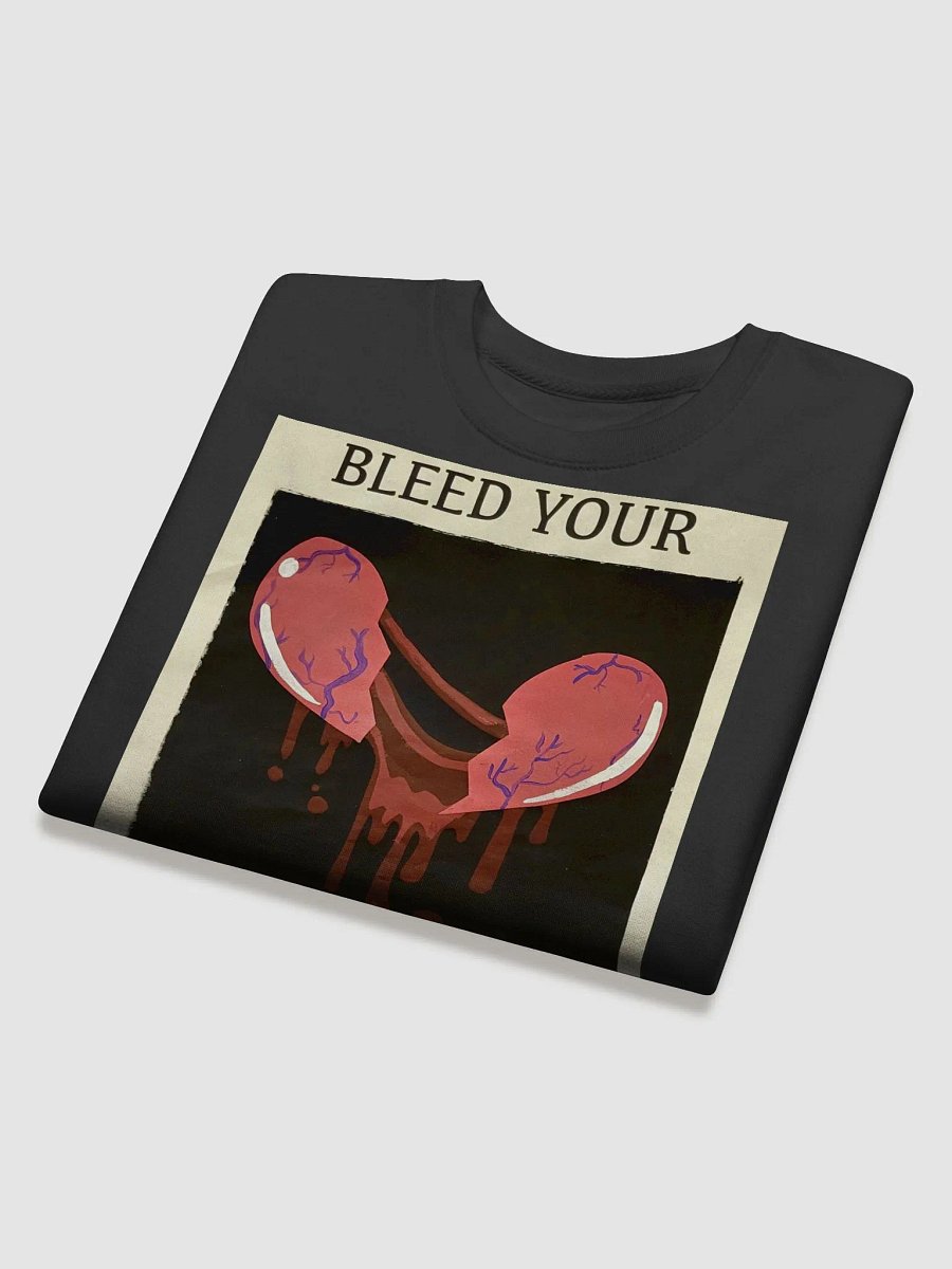 Bleed Your Heart Out Sweatshirt Front Only (Traditional) product image (4)