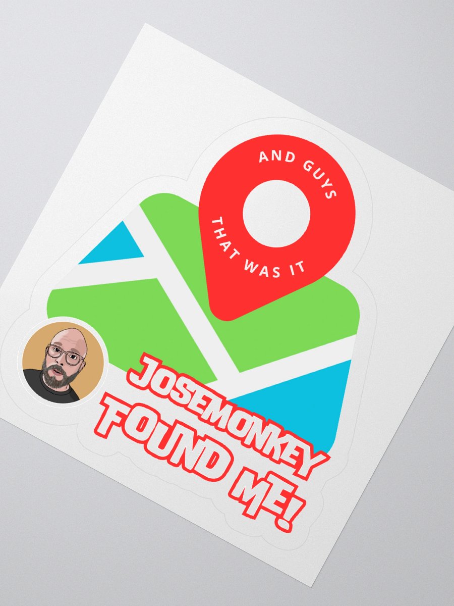 josemonkey Found Me! Sticker product image (6)