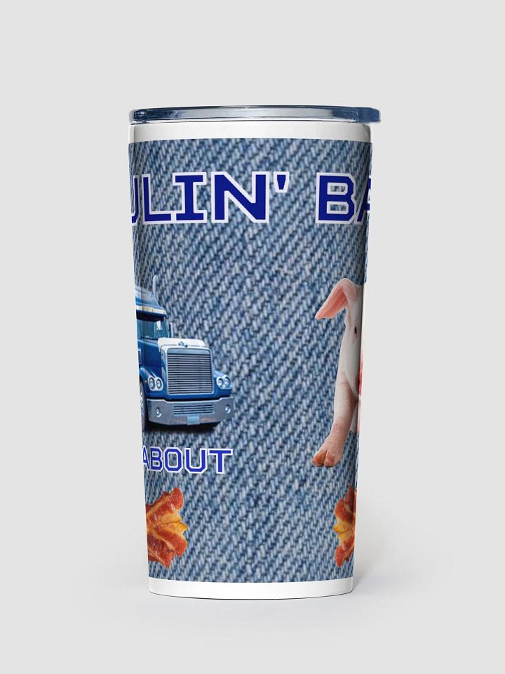 HAULIN BACON 20OZ TUMBLER product image (1)