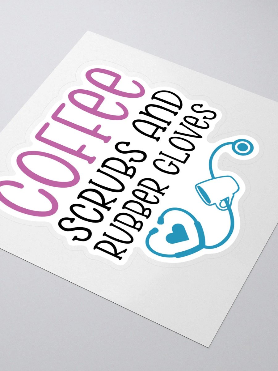 Coffee, Scrubs, and Rubber Gloves Sticker product image (9)