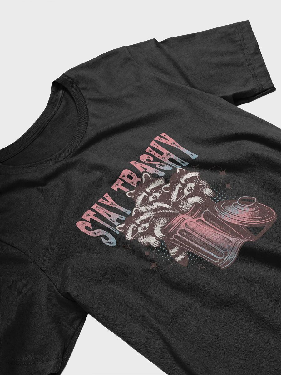 Stay Trashy T-Shirt product image (13)