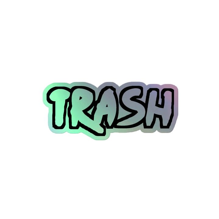 Trash Die-Cut Holographic Sticker product image (2)