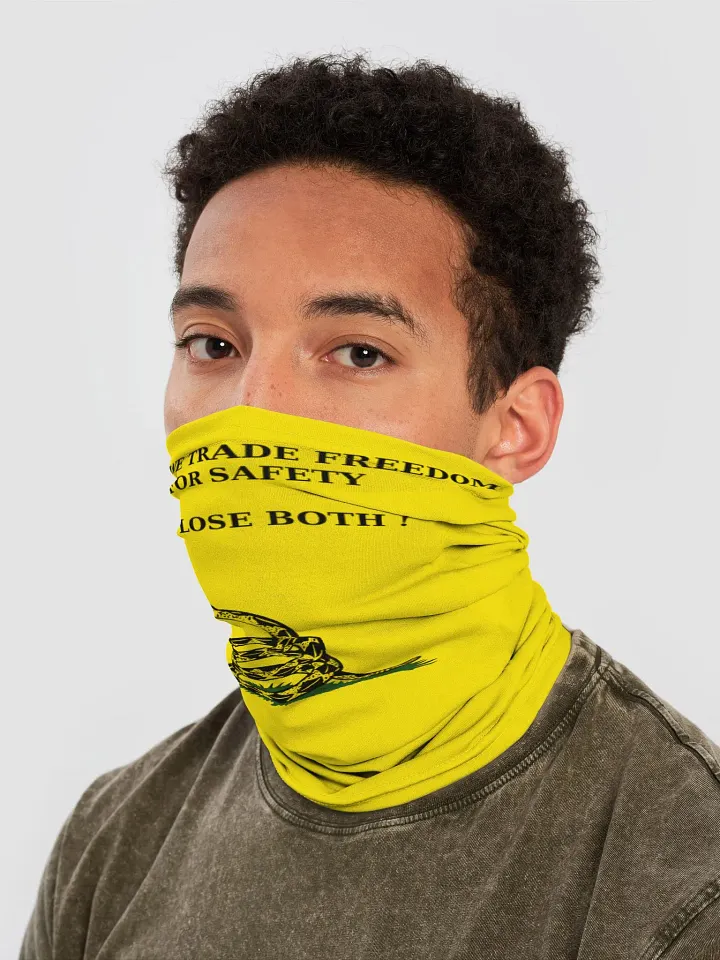 NECK GAITER - WHEN WE TRADE FREEDOM FOR SAFETY WE LOSE BOTH ! product image (2)