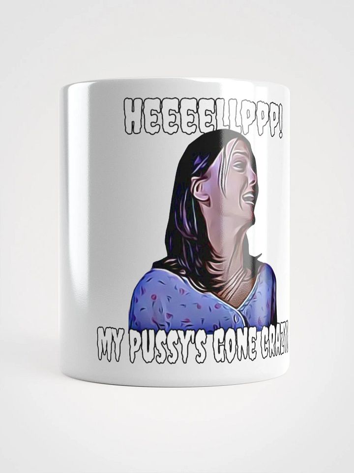 Help! my pussy's gone crazy! White Glossy Mug product image (1)