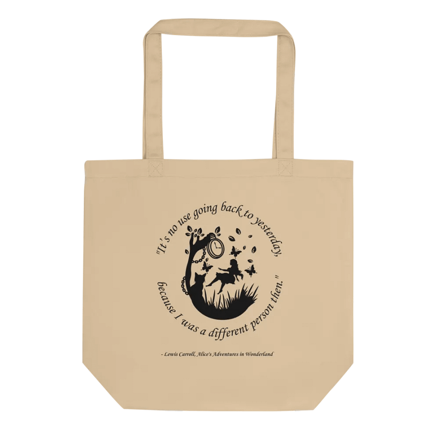 "It's No Use Going Back to Yesterday..." Lewis Carroll Quote Alice in Wonderland Tote Bag product image (1)
