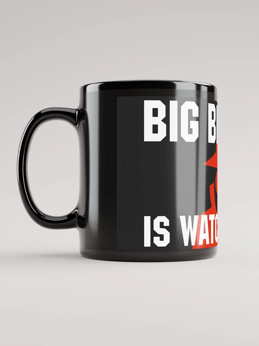 Big Brother Is Watching You Black Glossy Mug product image (6)
