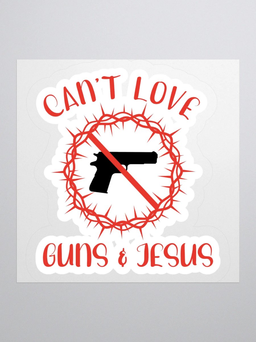 Can't Love Guns And Jesus Sticker product image (3)